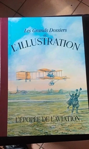 Les grands dossiers de l illustration l épopée de l aviation très bon état éditer en 1994